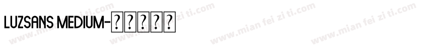 Luzsans Medium字体转换